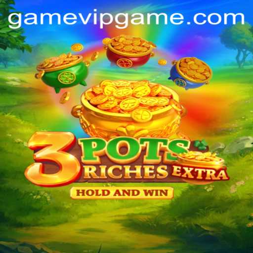 Unveiling the Excitement of 3potsExtra: The Ultimate VIP Game Experience