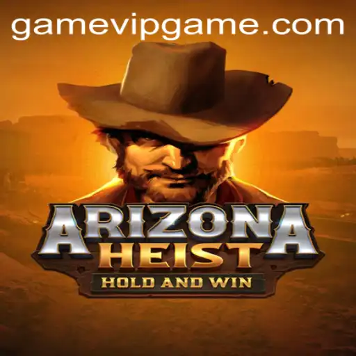 ArizonaHeist: The Thrilling VIP Game Experience You Can't Miss