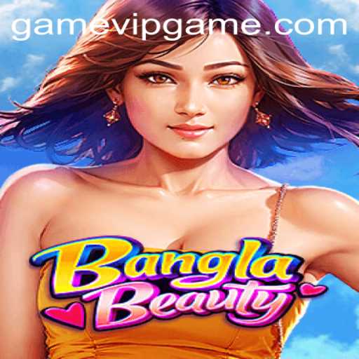 Exploring BanglaBeauty: The Alluring VIP Game