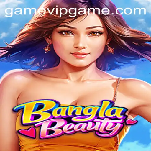 Exploring BanglaBeauty: The Alluring VIP Game